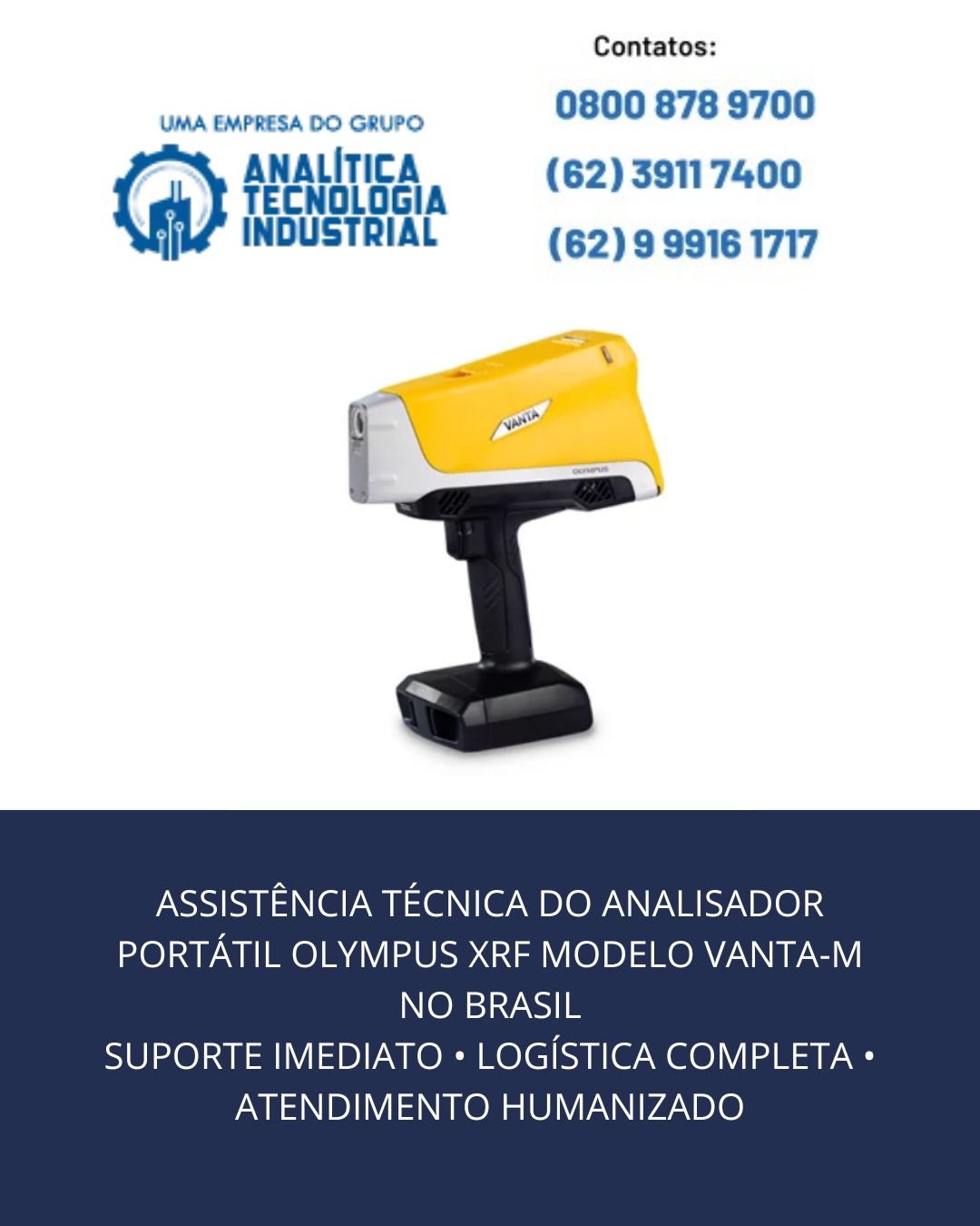 ASSISTÊNCIA TÉCNICA DO ANALISADOR PORTÁTIL OLYMPUS XRF MODELO VANTA M NO BRASIL SUPORTE IMEDIATO • LOGÍSTICA COMPLETA • ATENDIMENTO HUMANIZADO