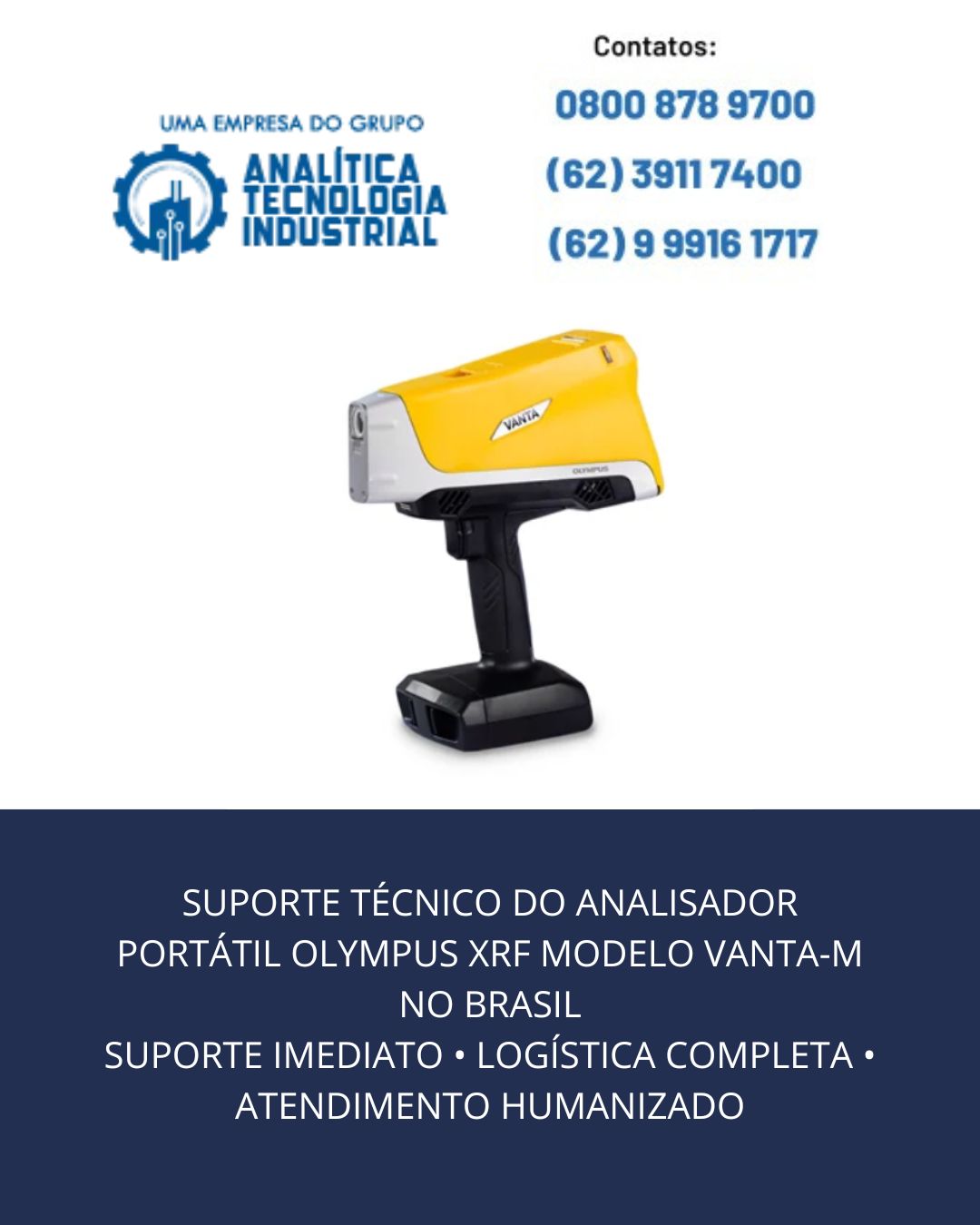 SUPORTE TÉCNICO DO ANALISADOR PORTÁTIL OLYMPUS XRF MODELO VANTA M NO BRASIL SUPORTE IMEDIATO • LOGÍSTICA COMPLETA • ATENDIMENTO HUMANIZADO