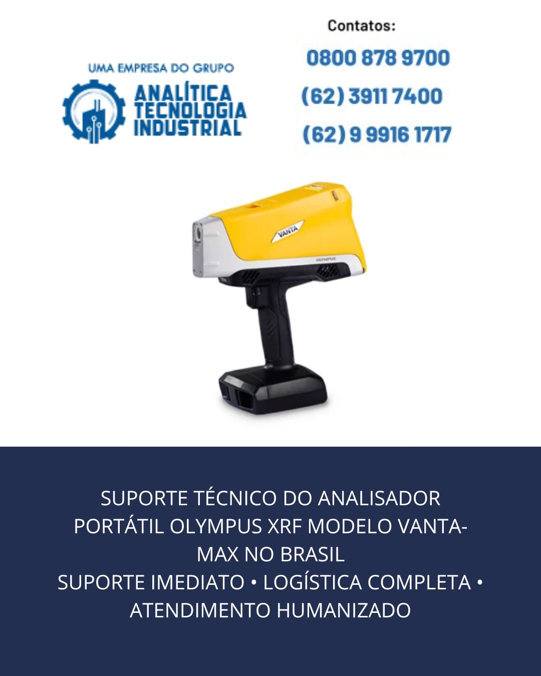 SUPORTE TÉCNICO DO ANALISADOR PORTÁTIL OLYMPUS XRF MODELO VANTA MAX NO BRASIL SUPORTE IMEDIATO • LOGÍSTICA COMPLETA • ATENDIMENTO HUMANIZADO